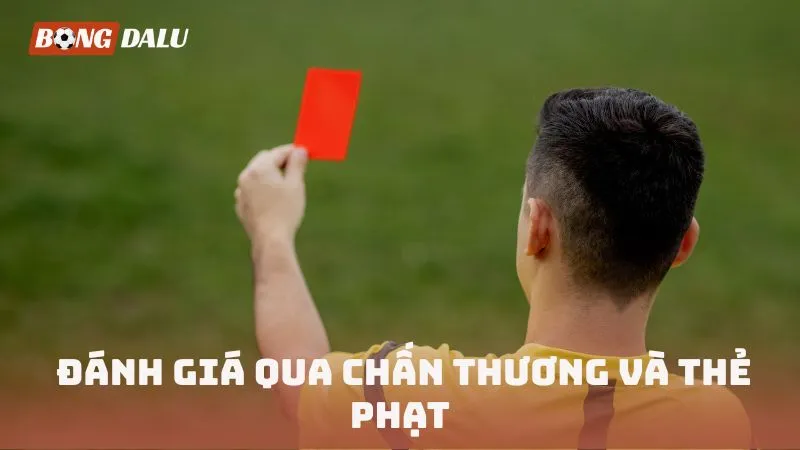 Cách đánh giá sức mạnh đội bóng qua thẻ phạt