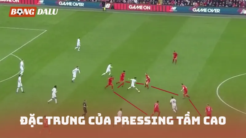 Đặc trưng của Pressing tầm cao