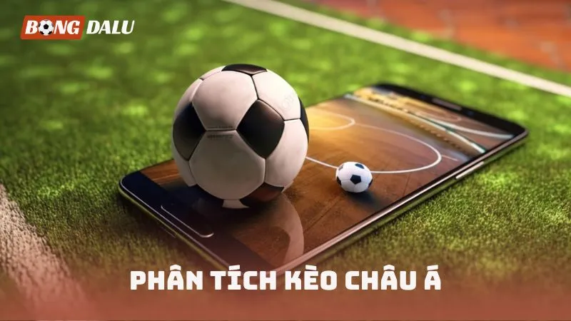 Phân tích kèo châu Á