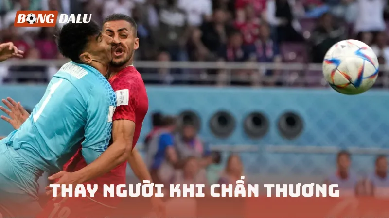 Thay người khi chấn thương
