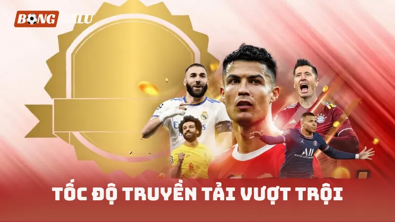 Tốc độ truyền tải bảng KQBD vượt trội