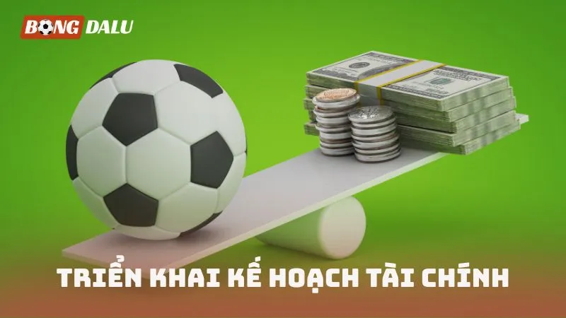 Triển khai kế hoạch tài chính