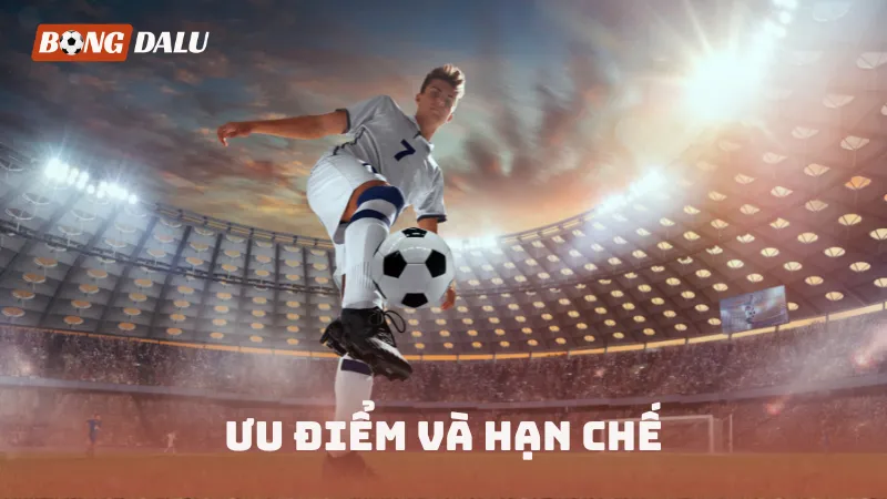 Ưu điểm và hạn chế